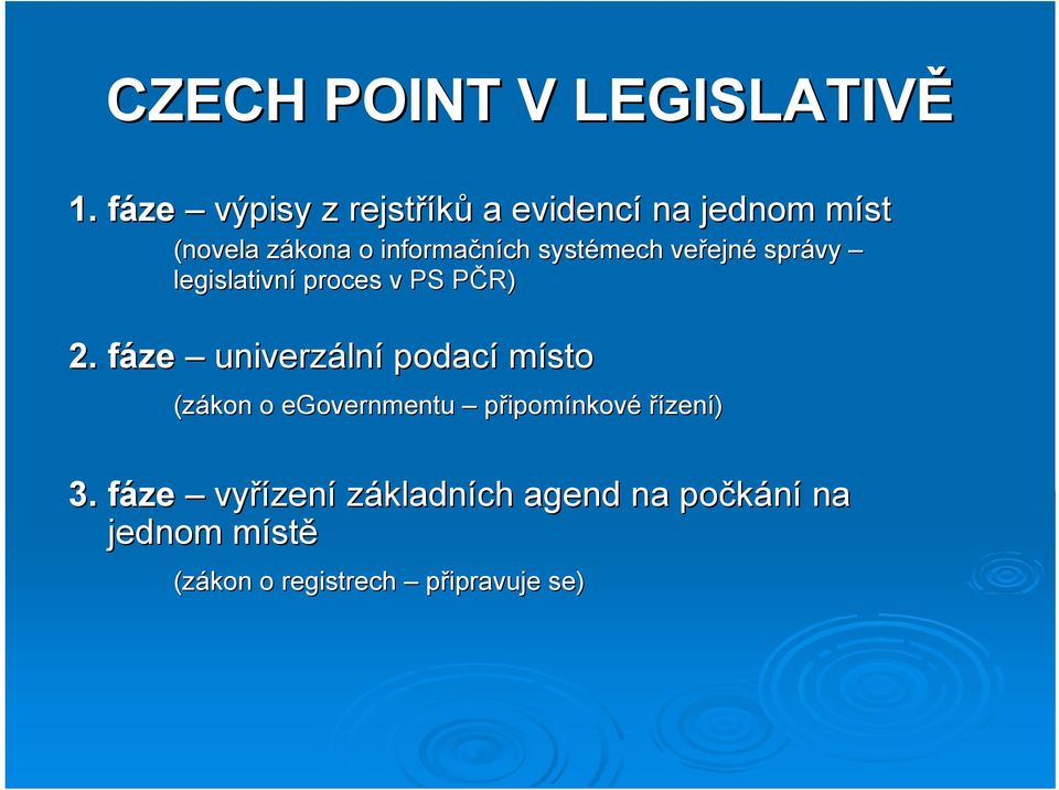 systémech veřejn ejné správy legislativní proces v PS PČR) P 2.