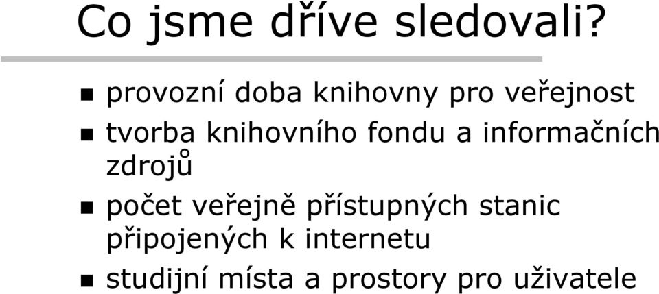 knihovního fondu a informačních zdrojů počet