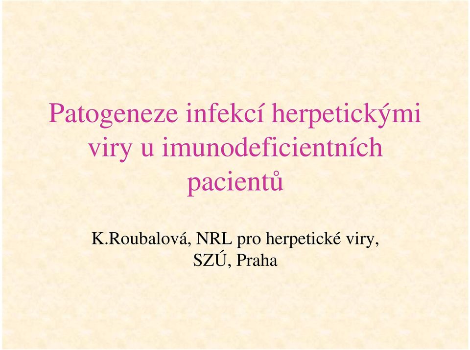 imunodeficientních pacientů