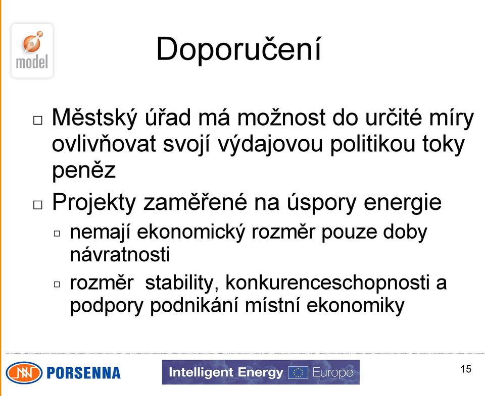 energie nemají ekonomický rozměr pouze doby návratnosti rozměr