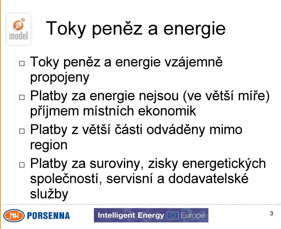 ekonomik Platby z větší části odváděny mimo region Platby za