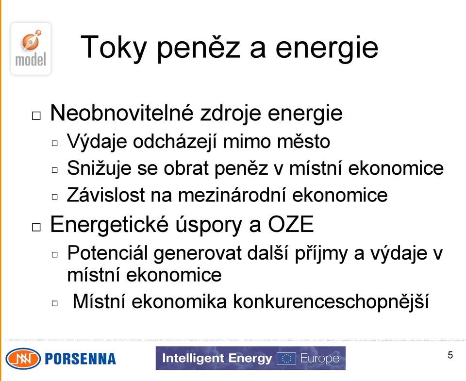 mezinárodní ekonomice Energetické úspory a OZE Potenciál generovat