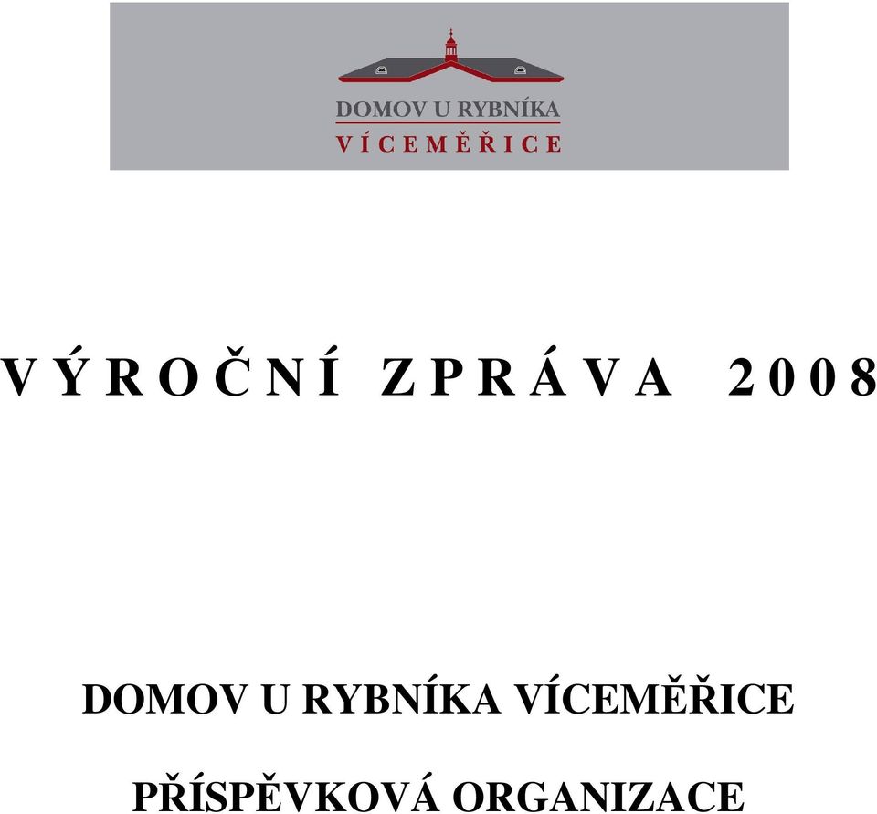 U RYBNÍKA VÍCEMĚŘICE