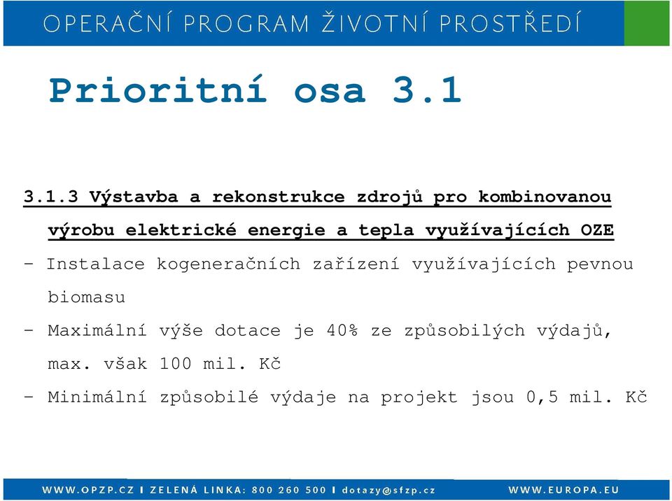 a tepla využívajících OZE - Instalace kogeneračních zařízení využívajících