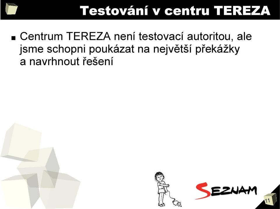 ale jsme schopni poukázat na