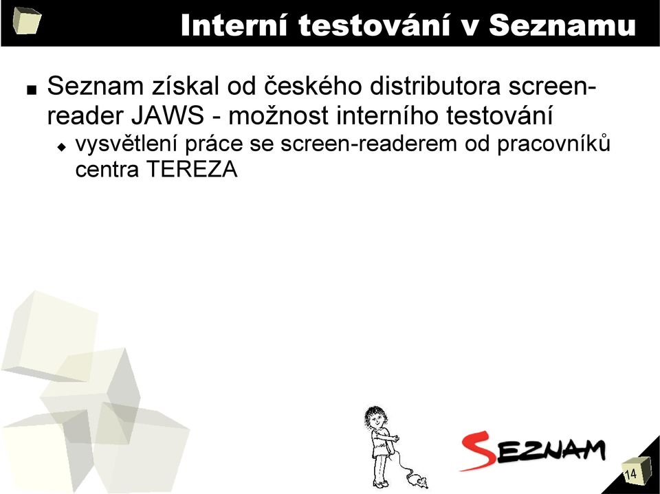 možnost interního testování vysvětlení práce