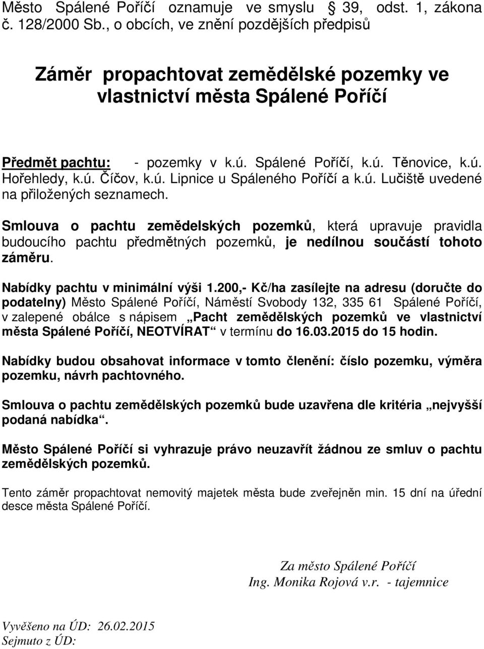 ú. Lipnice u Spáleného Poříčí a k.ú. Lučiště uvedené na přiložených seznamech.