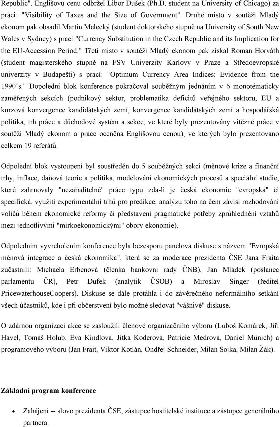 Implication for the EU-Accession Period.