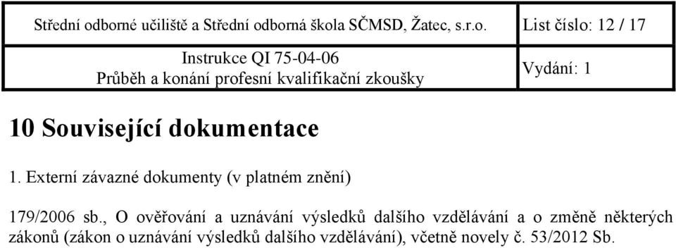 , O ověřování a uznávání výsledků dalšího vzdělávání a o změně některých zákonů