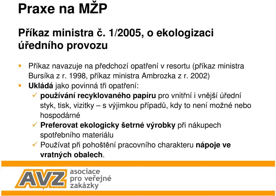 1998, příkaz ministra Ambrozka z r.