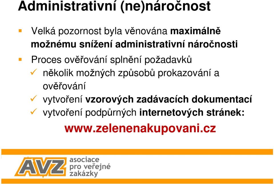 požadavků několik možných způsobů prokazování a ověřování vytvoření