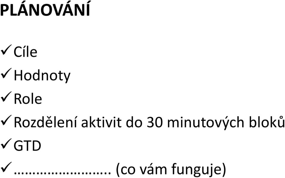 do 30 minutových bloků