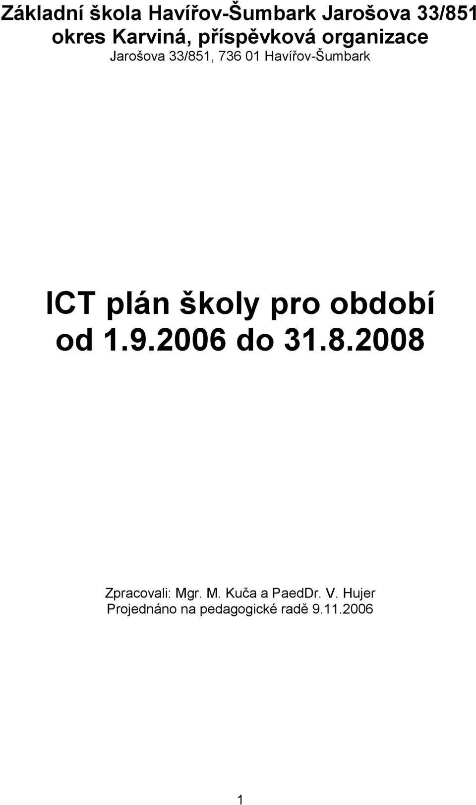 ICT plán školy pro období od 1.9.2006 do 31.8.