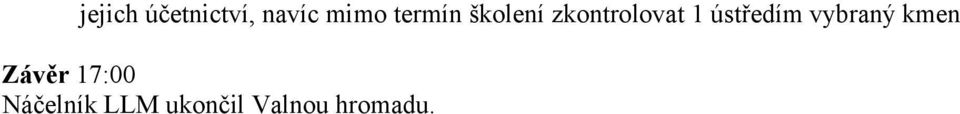 ústředím vybraný kmen Závěr