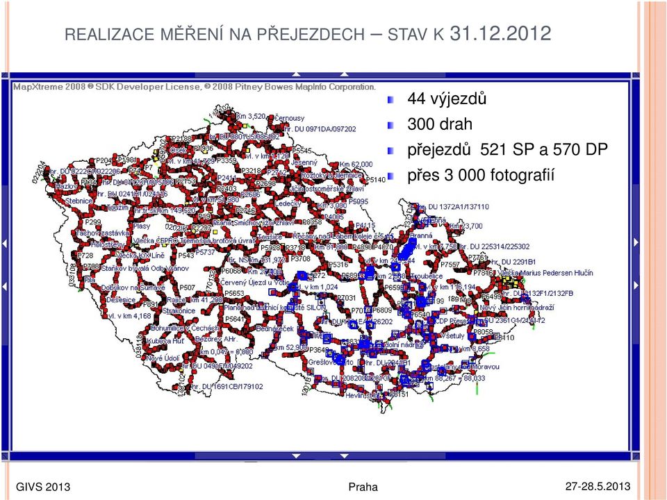 2012 44 výjezdů 300 drah