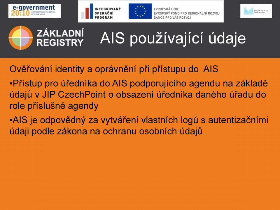 CzechPoint o obsazení úředníka daného úřadu do role příslušné agendy AIS je