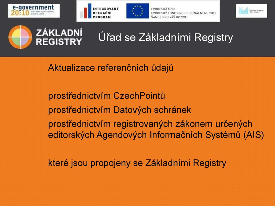 prostřednictvím registrovaných zákonem určených editorských