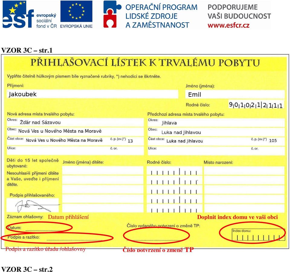 domu ve vaši obci Podpis a razítko