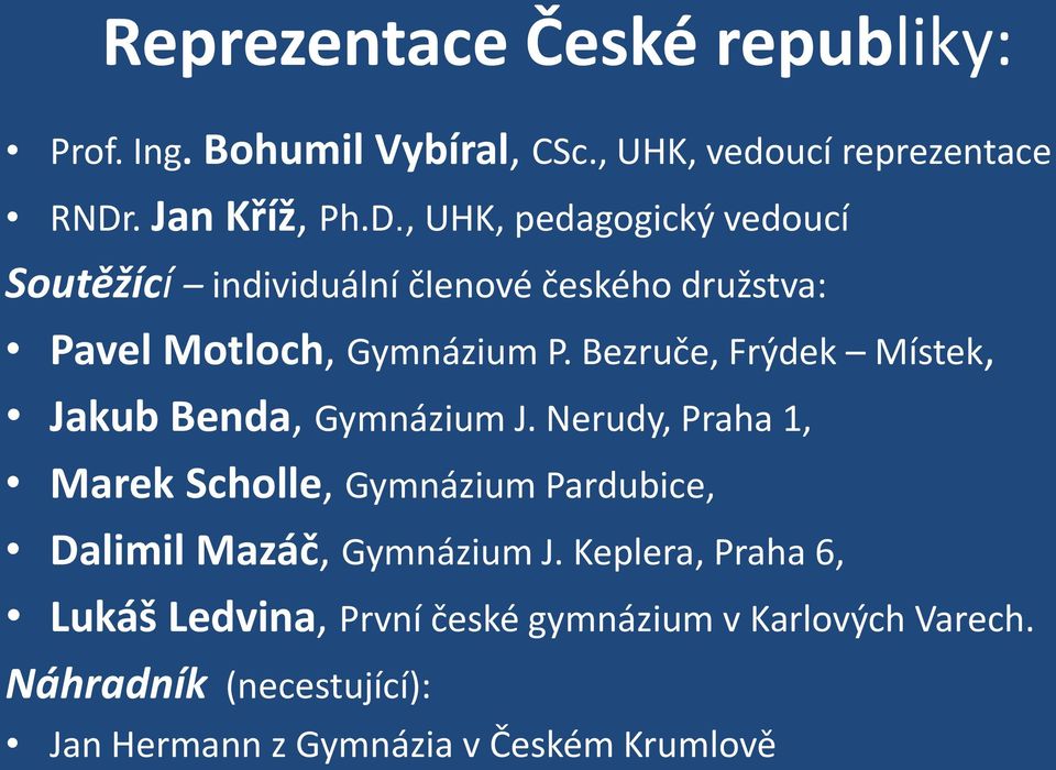 Bezruče, Frýdek Místek, Jakub Benda, Gymnázium J.