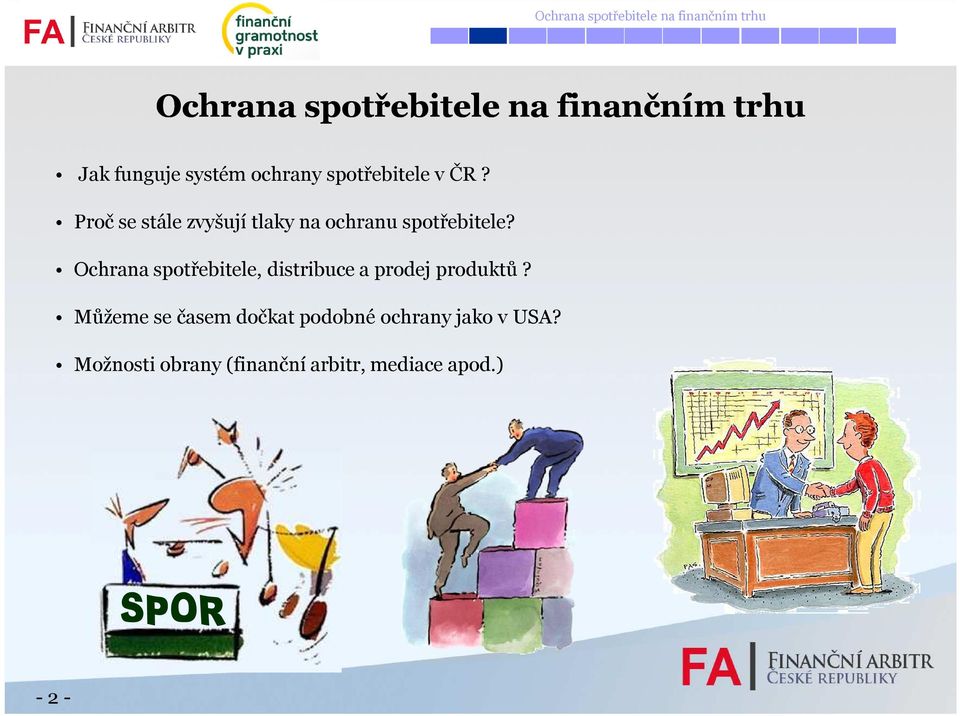 Proč se stále zvyšují tlaky na ochranu spotřebitele?