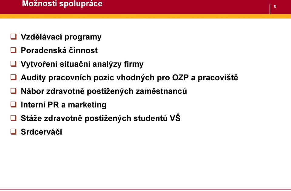 pro OZP a pracoviště Nábor zdravotně postižených zaměstnanců