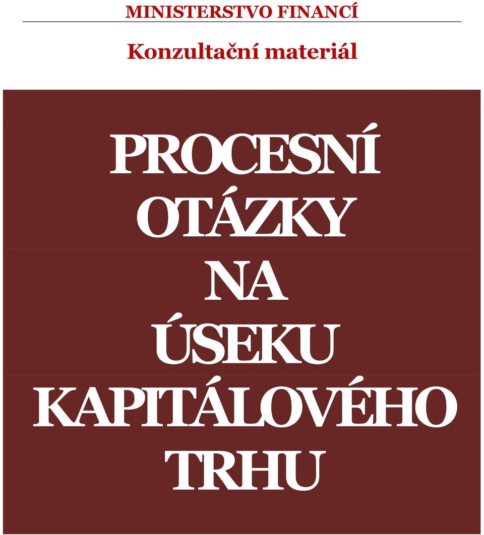 PROCESNÍ OTÁZKY NA