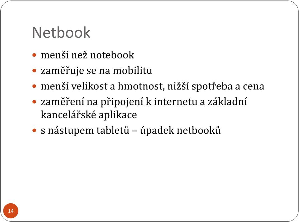 zaměření na připojení k internetu a základní