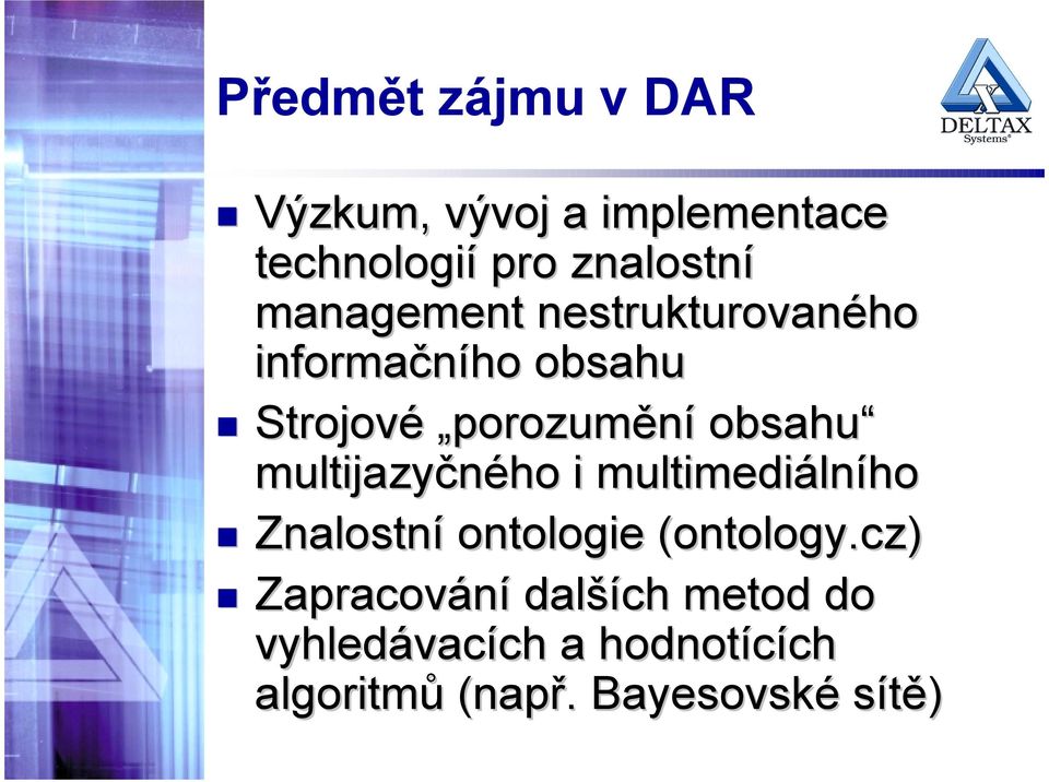 multijazyčného i multimediálního Znalostní ontologie (ontology.