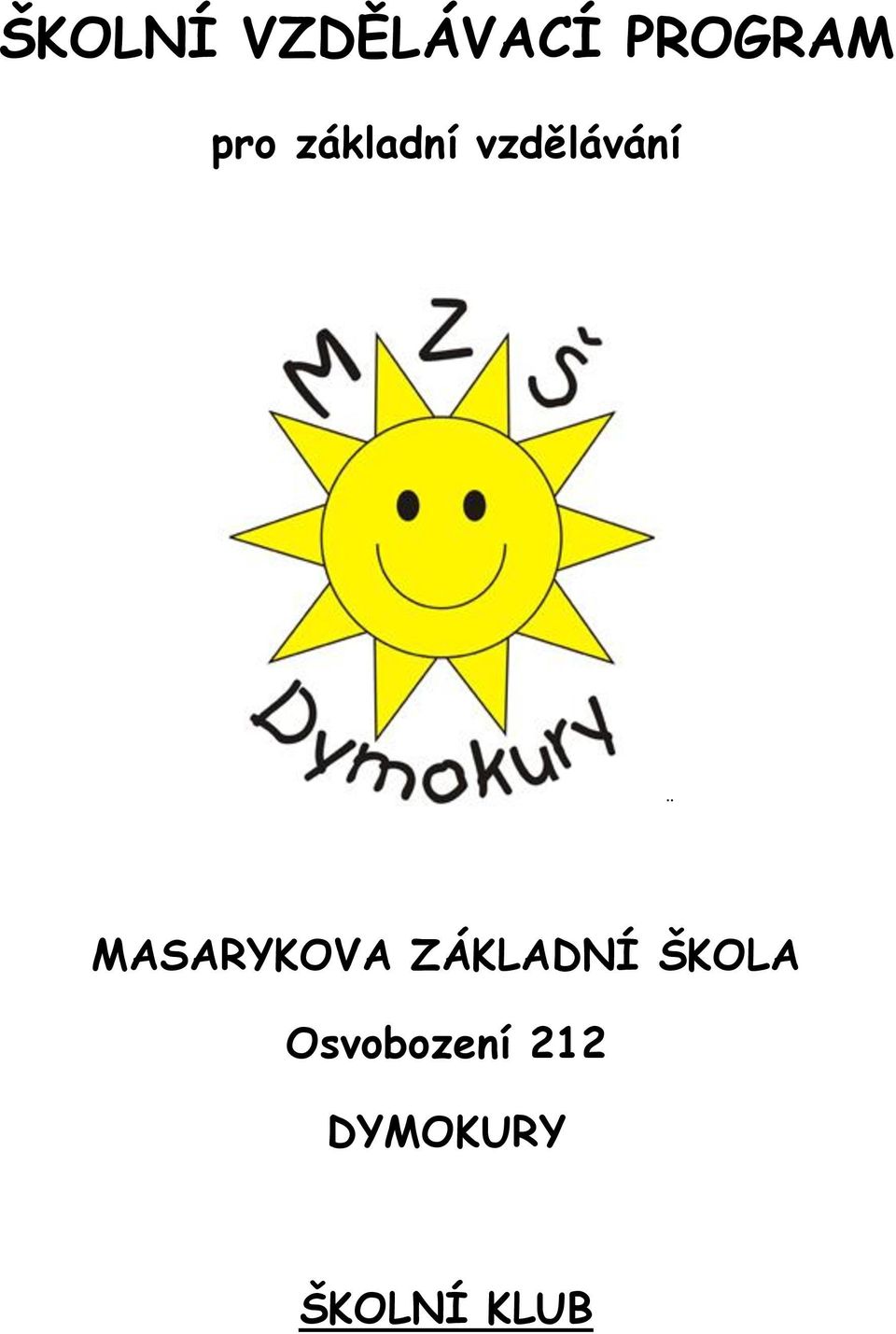 MASARYKOVA ZÁKLADNÍ ŠKOLA