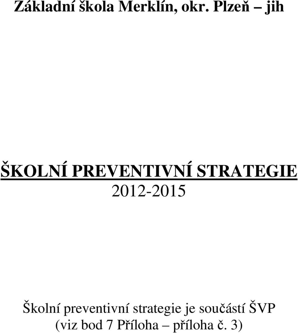 2012-2015 Školní preventivní strategie