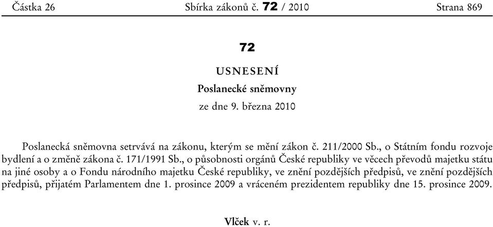 , o Státním fondu rozvoje bydlení a o změně zákona č. 171/1991 Sb.