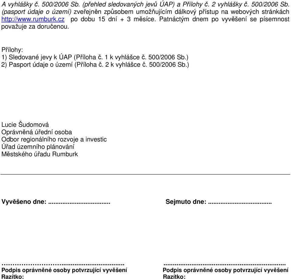 ) 2) Pasport údaje o území (Příloha č. 2 k vyhlášce č. 500/2006 Sb.