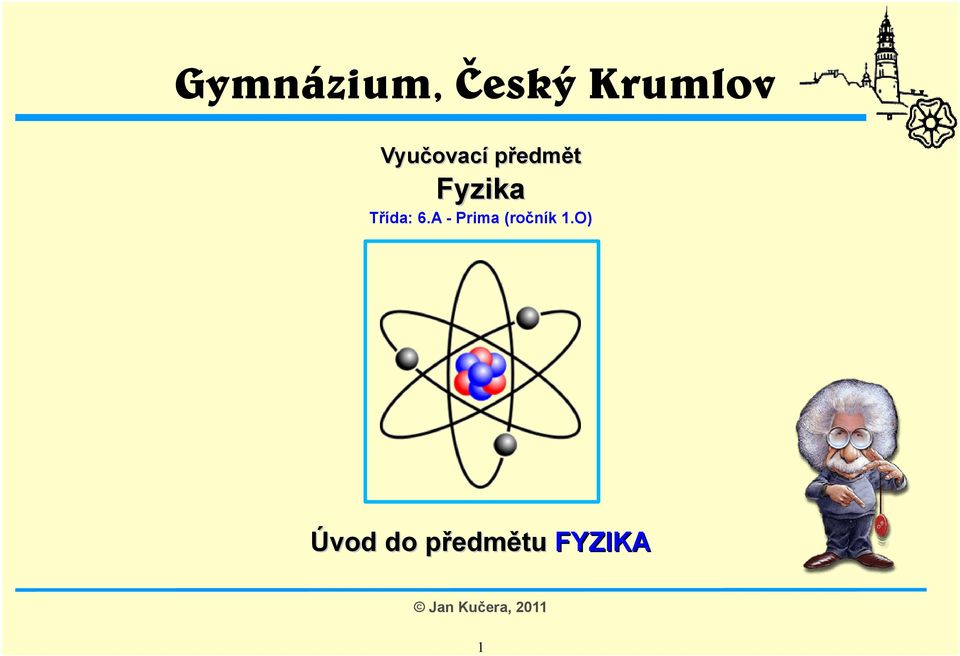 Třída: 6.A - Prima (ročník 1.