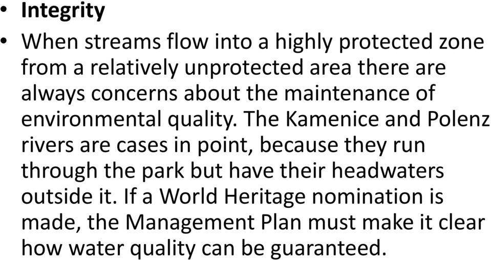 The Kamenice and Polenz rivers are cases in point, because they run through the park but have their