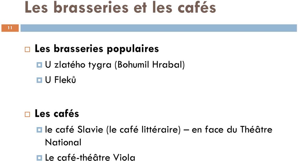 Fleků Les cafés le café Slavie (le café