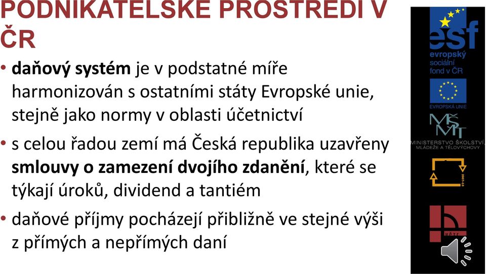 zemí má Česká republika uzavřeny smlouvy o zamezení dvojího zdanění, které se týkají