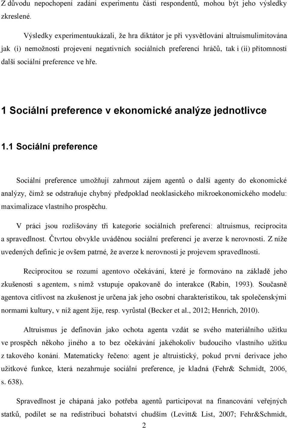 preference ve hře. 1 Sociální preference v ekonomické analýze jednotlivce 1.