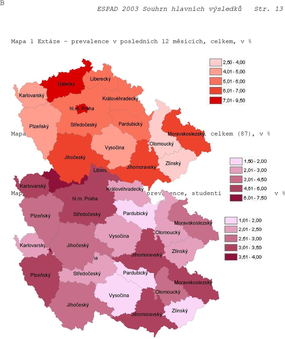 v % Ústecký Liberecký Karlovarský hl.m.