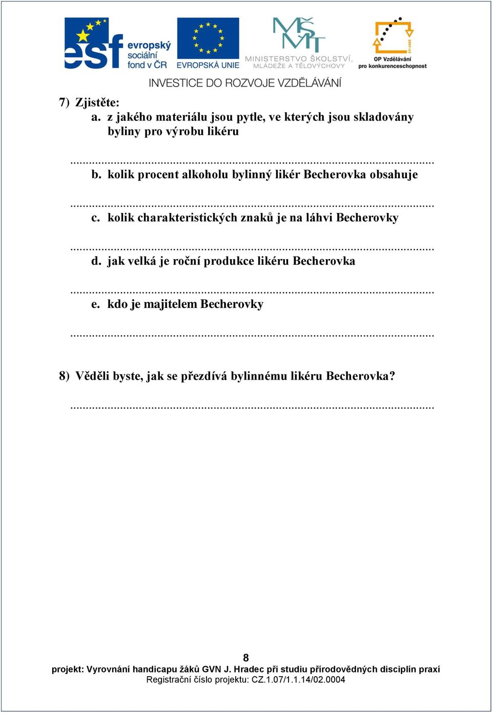 kolik procent alkoholu bylinný likér Becherovka obsahuje c.