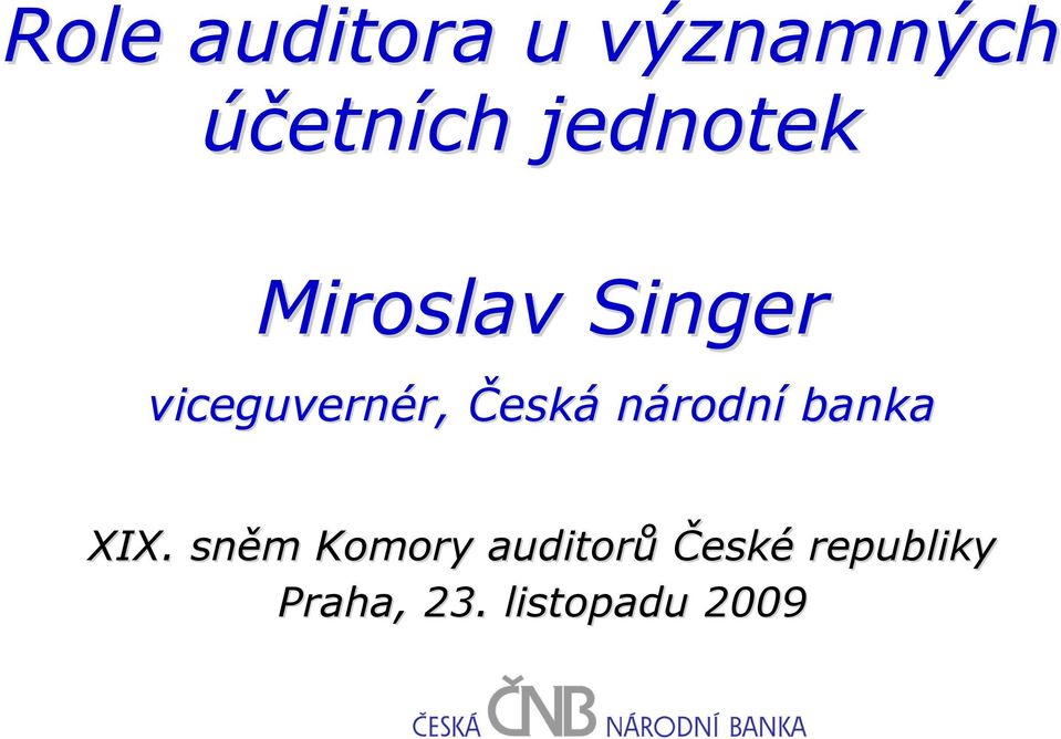Česká národní banka XIX.