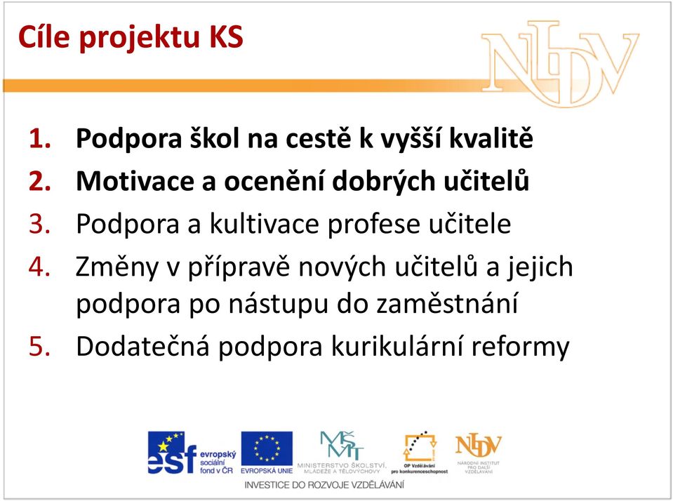 Podpora a kultivace profese učitele 4.