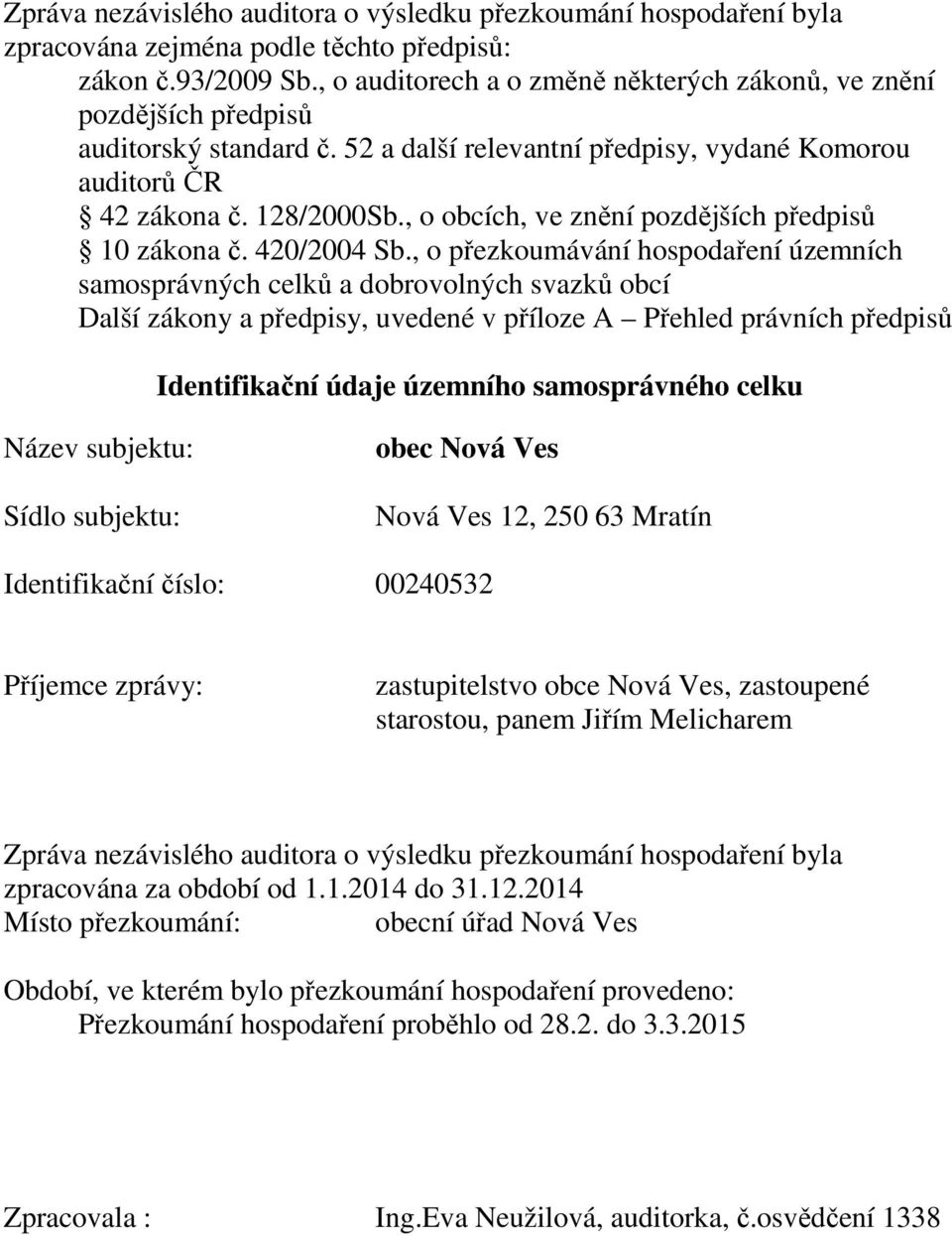 , o obcích, ve znění pozdějších předpisů 10 zákona č. 420/2004 Sb.