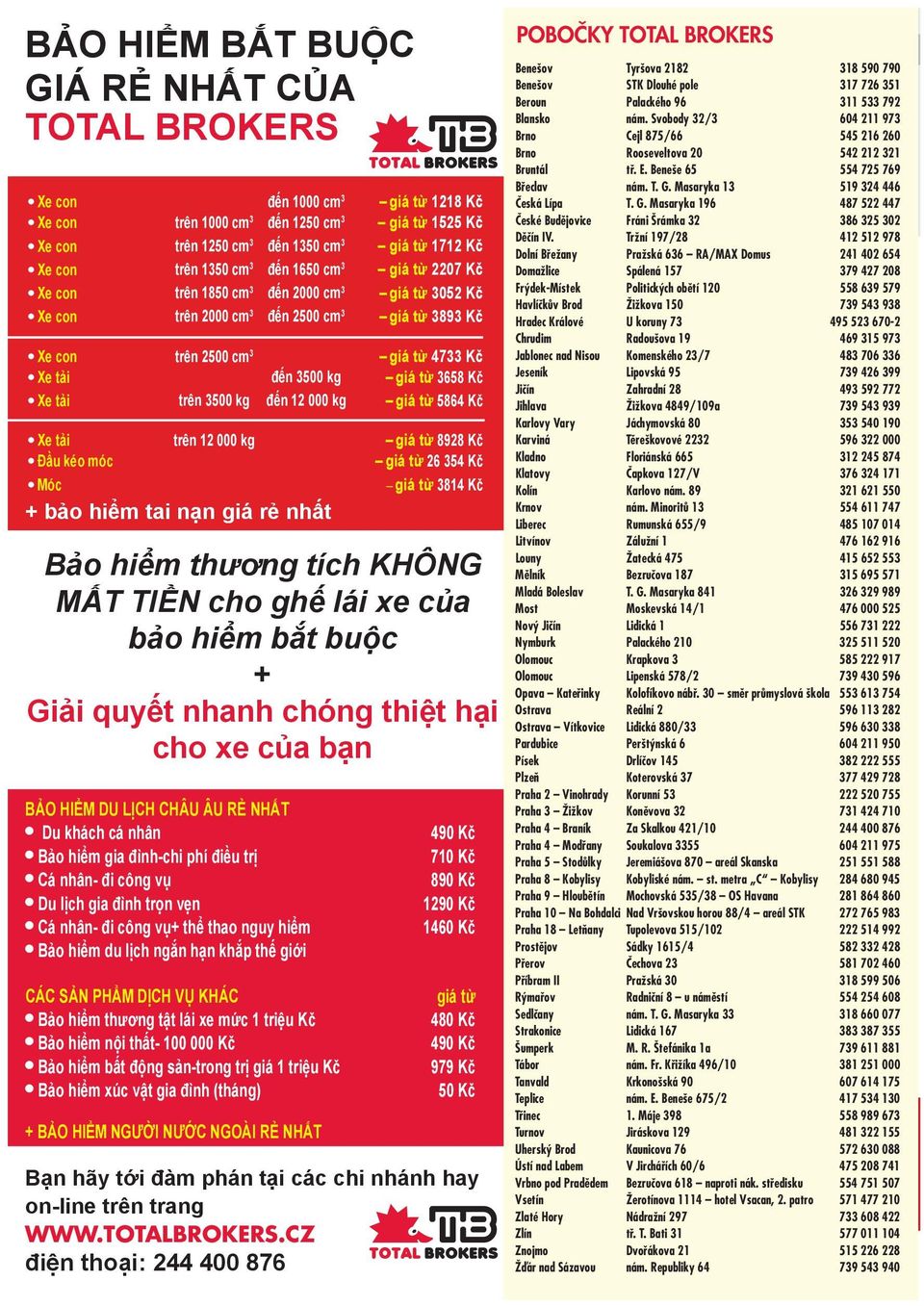 kg n 12 000 kg giá t 5864 K Xe t i trên 12 000 kg giá t 8928 K u kéo móc giá t 26 354 K Móc giá t 3814 K + b o hi m tai n n giá r nh t B o hi m th ng tích KHÔNG M T TI N cho gh lái xe c a b o hi m b