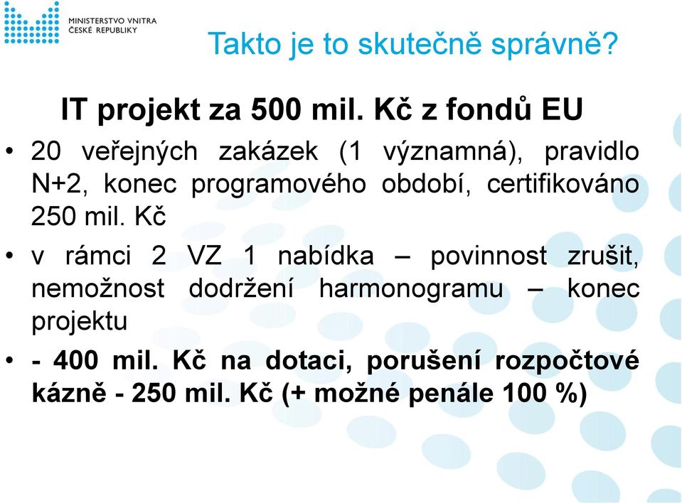 období, certifikováno 250 mil.