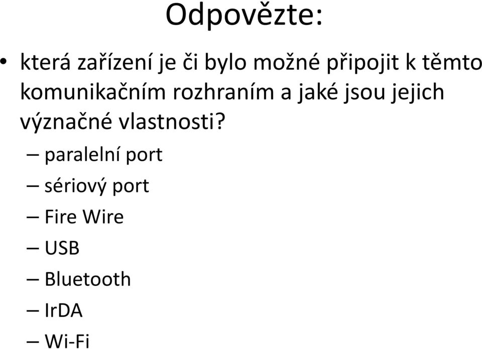 jsou jejich význačné vlastnosti?