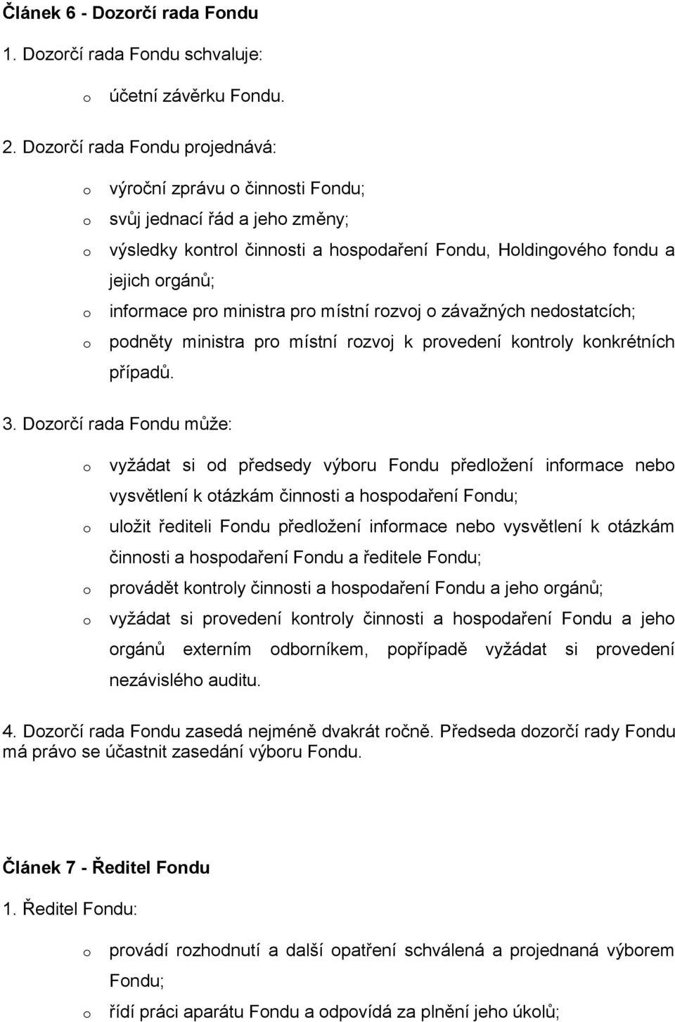 závažných nedstatcích; pdněty ministra pr místní rzvj k prvedení kntrly knkrétních případů. 3.