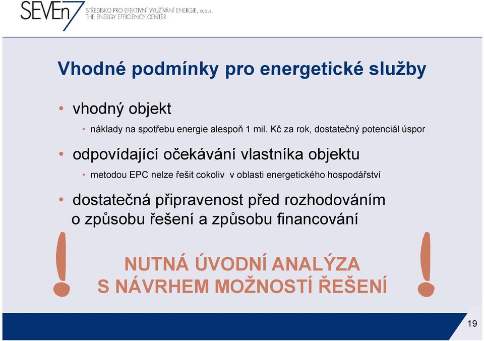 nelze řešit cokoliv v oblasti energetického hospodářství dostatečná ápřipravenost p před