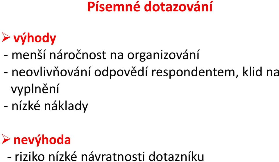 respondentem, klid na vyplnění - nízké