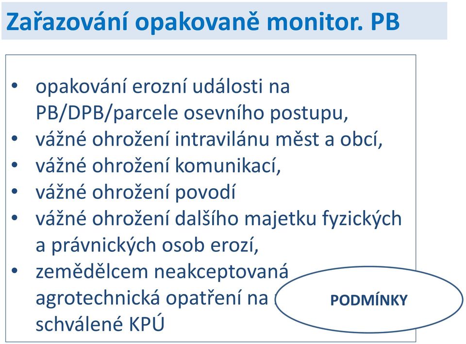 intravilánu měst a obcí, vážné ohrožení komunikací, vážné ohrožení povodí vážné