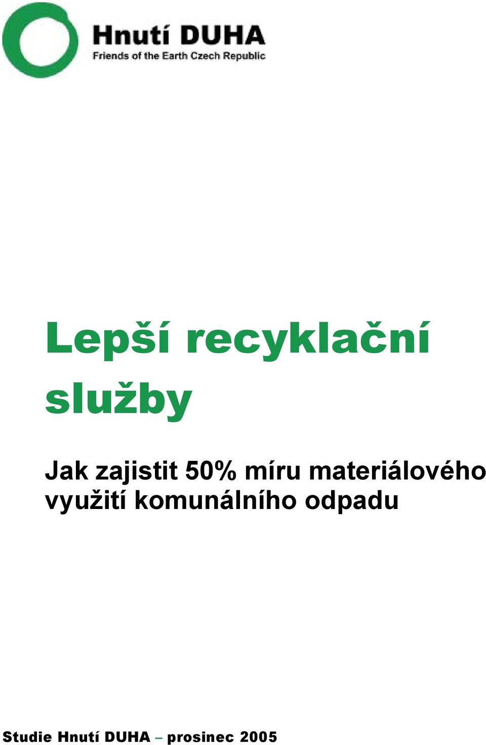 materiálového využití